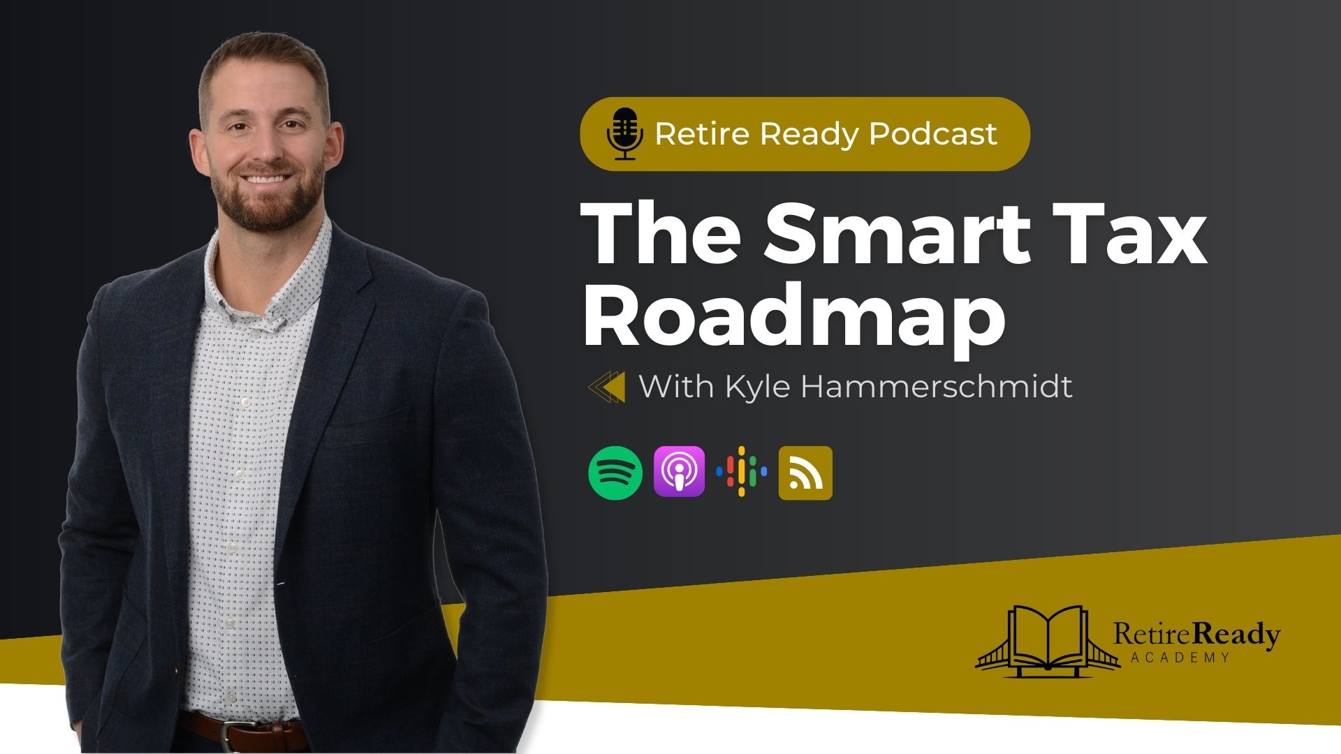 The Smart Tax Roadmap | Retire Ready Podcast